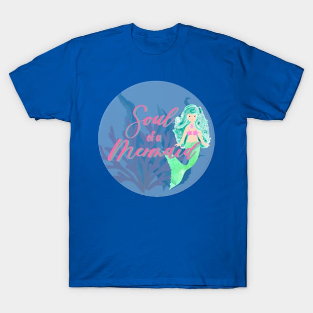 Soul of a mermaid T-Shirt by FamilyCurios